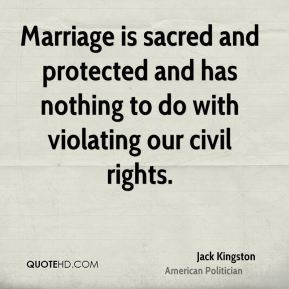 jack-kingston-jack-kingston-marriage-is-sacred-and-protected-and-has ...