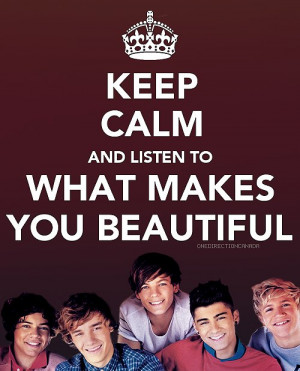 1d, keep calm, one direction, what makes you beautiful