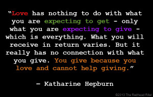 quote katharine hepburn expecting to give love