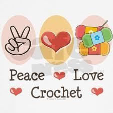 Words to live by! Peace ♥ Love ♥ Crochet