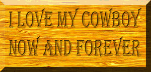 Back > Quotes For > I Love My Cowboy Quotes