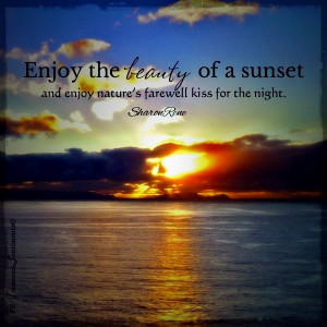 beautiful quote love this such a pretty sunset and a beautiful quote ...