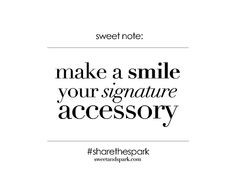Make a smile your signature accessory! #smile #quotes More