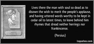 Each man has his own desires; all do not possess the same inclinations ...
