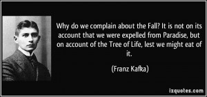 Why do we complain about the Fall? It is not on its account that we ...