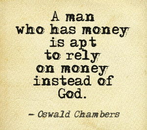 Oswald Chambers - no fear of that happening here! But God does supply ...