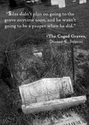 Quote from Prologue, The Caged Graves