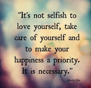 Make your happiness a priority.