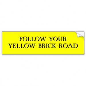 follow_your_yellow_brick_road_bumper_sticker ...