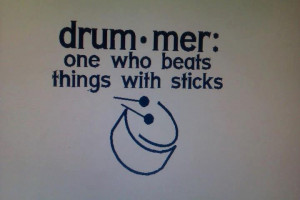 Custom Drummer Quote Made by QuoteKrazy https://www.facebook.com ...