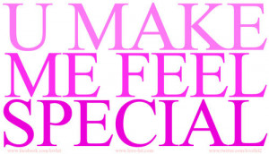 Make Feel Special Quotes...