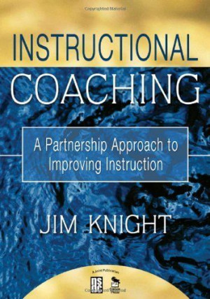 Instructional Coaching: A Partnership Approach to Improving ...