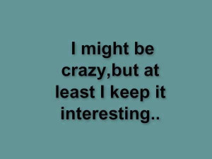 Might be Crazy