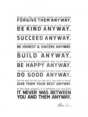 quotes #quotes to live by #mother teresa #do it anyway #people