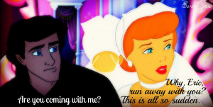 Phoebus: Are you coming with me? Ariel: Why Eric, run away with you ...