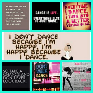 Dance Quotes And Sayings For Dance Teams Dance quotes to live by.