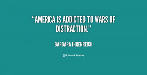 America Is Addicted To Wars Of Distraction”