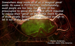 ... makehappyhappen.com/ #quote #genie #potential #inspiration #motivation