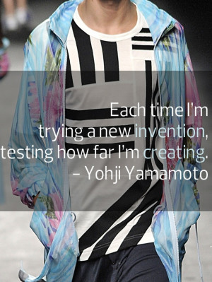 by Yohji Yamamoto. #quote #invention