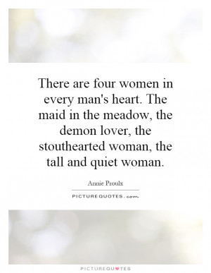 ... , the stouthearted woman, the tall and quiet woman. Picture Quote #1