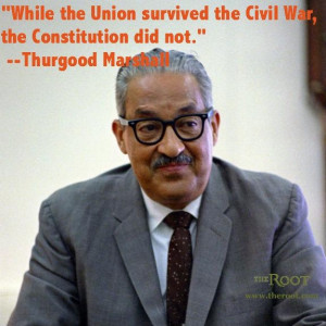 Best Black History Quotes: Thurgood Marshall on the Constitution