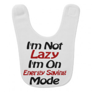 Not Lazy - Funny Quote, Black and Red Bibs