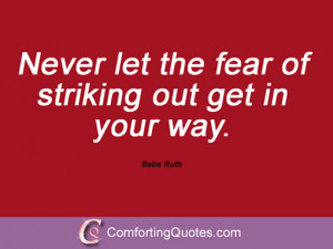 wpid-saying-from-babe-ruth-never-let-the-fear.jpg