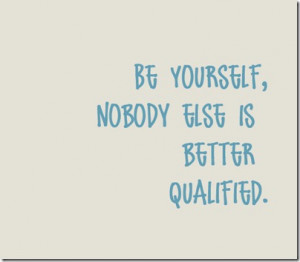 Be yourself nice quote