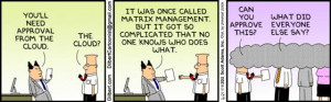 Dilbert may struggle to get approvals on his sales quotes or proposals ...