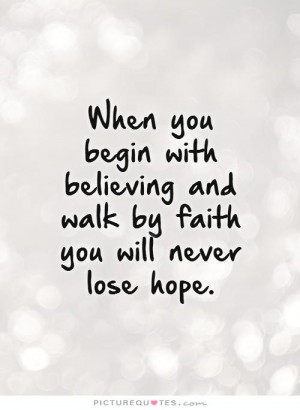 Faith Quotes Hope Quotes Believing Quotes Walk Quotes