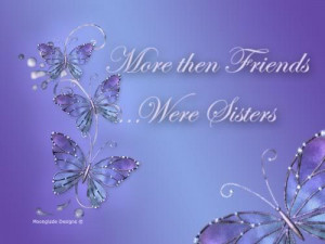 what i was missing without a sister hugs to all my care2 sisters you ...