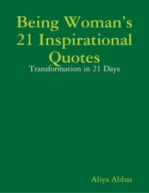 Being Woman's 21 Inspirational Quotes: Transformation in 21 Days by ...