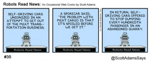 ... ), cruel (third panel), and bizarre (cars unionize, robots talk