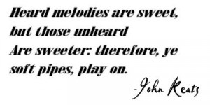 Beautiful Mess, Poets Soul, John Keats, Quotes Sayings, Heard Melody ...