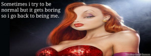 ... but it gets boring so i go back to being me-Quote timeline cover