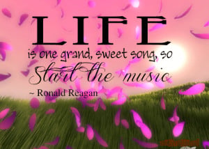 sweet quotes quotes life is one grand sweet song so
