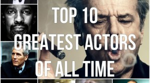Top 10 Greatest Actors of All Time