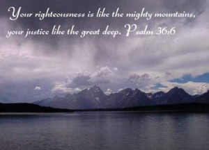 ... .com/your-righteousness-is-like-the-mighty-mountains-bible-quote