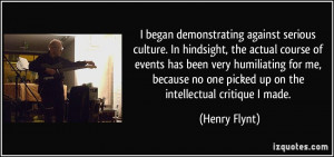 began demonstrating against serious culture. In hindsight, the ...