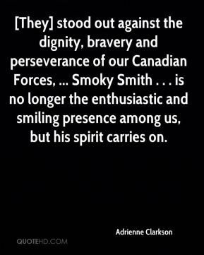 They] stood out against the dignity, bravery and perseverance of our ...