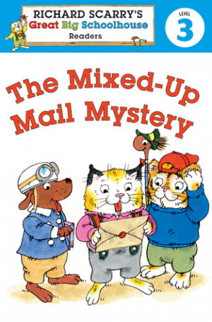 Richard Scarry's Readers (Level 3): The Mixed-Up Mail Mystery