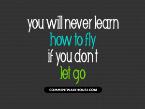 you-will-never-learn-how-to-fly-quote