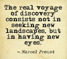 in having new eyes marcel proust proust quotes voyage discovery quotes ...