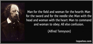 Man for the field and woman for the hearth: Man for the sword and for ...