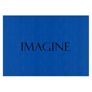 Imagine Blue Quotes Inspirational Quote Cutting Board