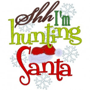 Shh... I'm Hunting Santa for Rosie in her camo and gun!