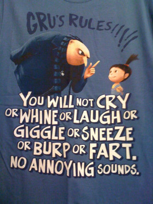 Gru Rules. Despicable Me. Making this into a poster for the movie room ...