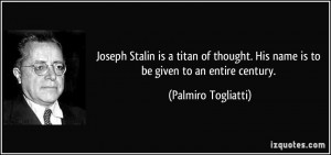 Joseph Stalin is a titan of thought. His name is to be given to an ...