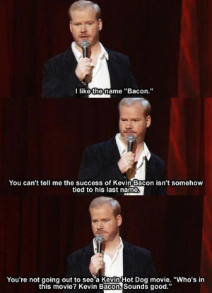 Jim Gaffigan Quotes on Bacon and Kevin Bacon
