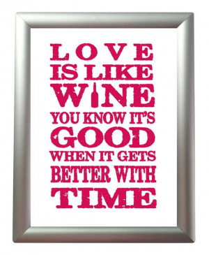 ... Wine Stuff, Wine O', Wine Winequotes, Better, Love Is Like Wine, Wine